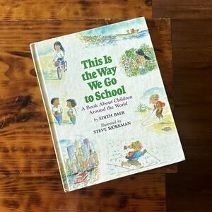 Vintage 1990 This Is The Way We Go To School Hardcover Book